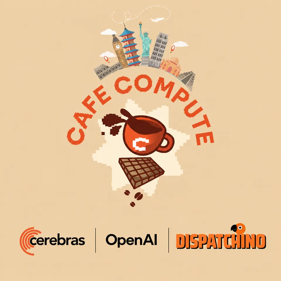 Cafe Compute event poster with the Cerebras, OpenAI and Dispatchino logos